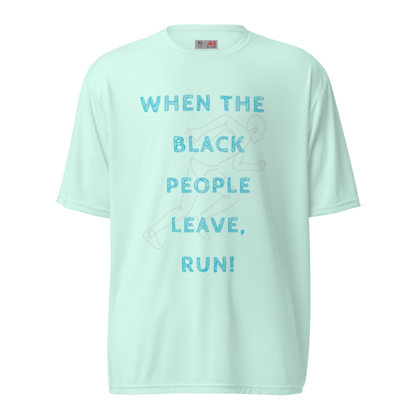 Unisex When The Black People Leave, Run t-shirt