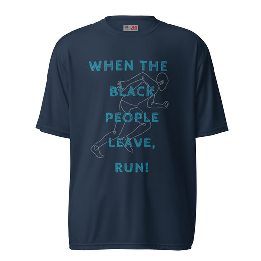 Unisex When The Black People Leave, Run t-shirt