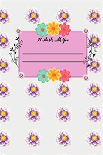It Starts with You Journal: Inspiring Mindful Gratitude and Reflection journal
